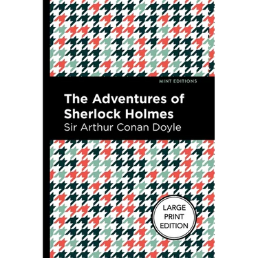 The Adventures of Sherlock Holmes: Large Print Edition