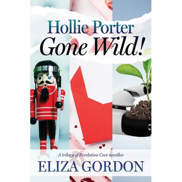 Hollie Porter Gone Wild: A Novella Trilogy