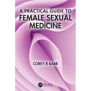 A Practical Guide to Female Sexual Medicine