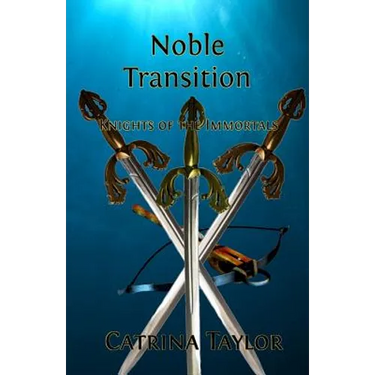 Noble Transition: Knights of the Immortals