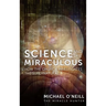 Science and the Miraculous: How the Church Investigates the Supernatural