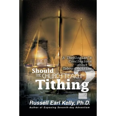 Should the Church Teach Tithing?: A Theologian's Conclusions about a Taboo Doctrine