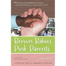 Brown Babies Pink Parents