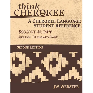 Think Cherokee A Cherokee Language Student Reference