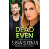 Dead Even: Truth Seekers - Book 6