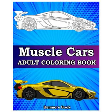 Muscle Cars: Adult coloring books, Classic Cars, Trucks, Planes Motorcycle and Bike (Dover History Coloring Book)