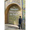 The Shuster Mission to Iran: Leaving Something Worthwhile Behind