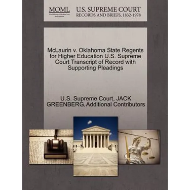 McLaurin V. Oklahoma State Regents for Higher Education U.S. Supreme Court Transcript of Record with Supporting Pleadings