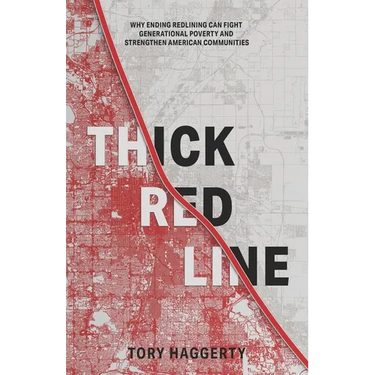 Thick Red Line: Why Ending Redlining Can Fight Generational Poverty and Strengthen American Communities