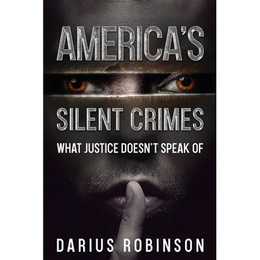 America's Silent Crimes: What Justice Doesn't Speak Of