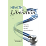 Health as Liberation