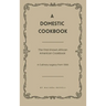 A Domestic Cookbook: The First Known African American Cookbook - A Culinary Legacy from 1866