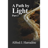 A Path by Light: Part 3