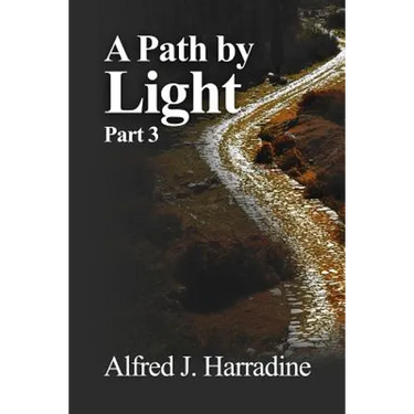A Path by Light: Part 3