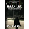 Wager Late