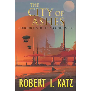 The City of Ashes: Chronicles of the Second Empire