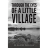 Through the Eyes of a Little Village