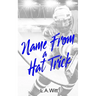 Name From a Hat Trick: A Steamy M/M Hockey Romance