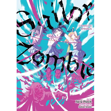 Sailor Zombie: Complete Omnibus