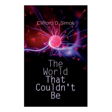 The World That Couldn't Be