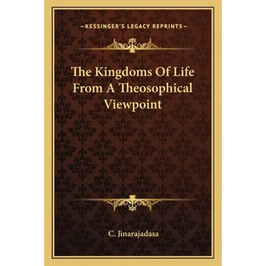 The Kingdoms Of Life From A Theosophical Viewpoint