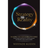 Strategy to Reality: Making the Impossible Possible for Business Architects, Change Makers and Strategy Execution Leaders