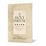 A Holy Purpose: Five Strategies for Making Christlike Disciples