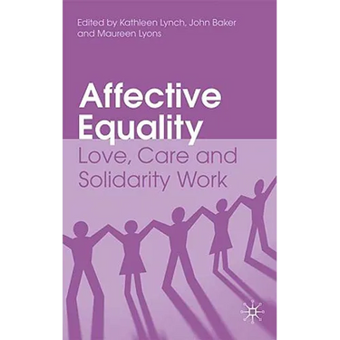 Affective Equality: Love, Care and Injustice