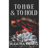 To Have and To Hold: Arranged marriage stand-alone