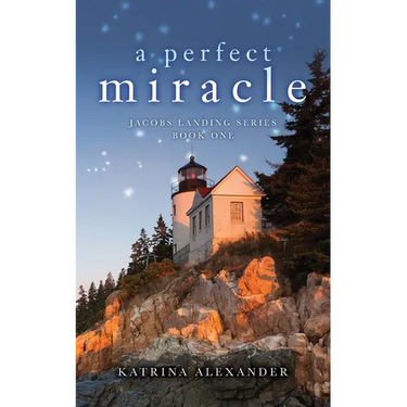A Perfect Miracle: Jacobs Landing Series: Book One
