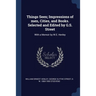 Things Seen; Impressions of men, Cities, and Books. Selected and Edited by G.S. Street: With a Memoir by W.E. Henley