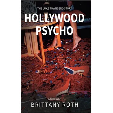 Hollywood Psycho The Luke Townsend Story