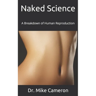 Naked Science: A Breakdown of Human Reproduction