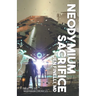 Neodymium Sacrifice