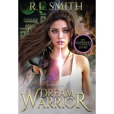 Dream Warrior: An Ashwood Chronicles Story