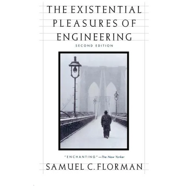 The Existential Pleasures of Engineering