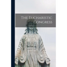 The Eucharistic Congress