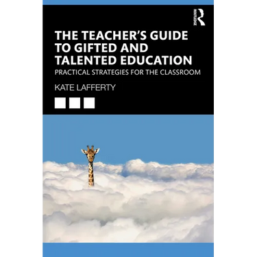 The Teacher's Guide to Gifted and Talented Education: Practical Strategies for the Classroom