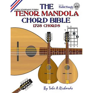 The Tenor Mandola Chord Bible: CGDA Standard Tuning 1,728 Chords