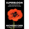 Superbloom: How Technologies of Connection Tear Us Apart