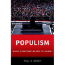 Populism: What Everyone Needs to Know