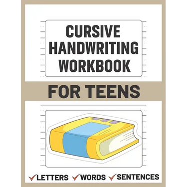 Cursive Handwriting Workbook for Teens: teens cursive handwriting practice paper