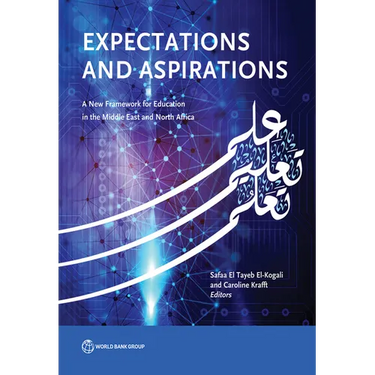 Expectations and Aspirations: A New Framework for Education in the Middle East and North Africa