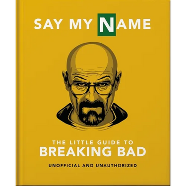 Say My Name: The Little Guide to Breaking Bad