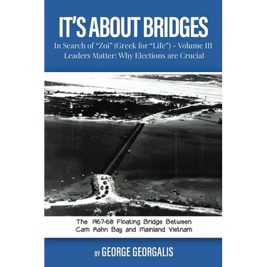 It's About Bridges: Volume III Leaders Matter: Why Elections are Crucial
