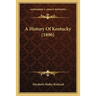 A History Of Kentucky (1896)