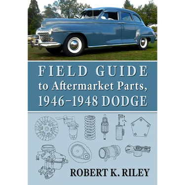 Field Guide to Aftermarket Parts, 1946-1948 Dodge