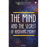 The Mind And The Secret Of Receiving Money