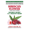 Hibiscus Flower: Nature's Secret for a Healthy Heart