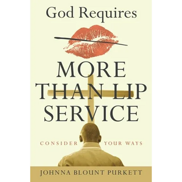 God Requires More Than Lip Service: Consider Your Ways